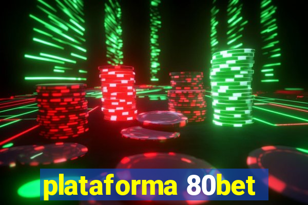 plataforma 80bet